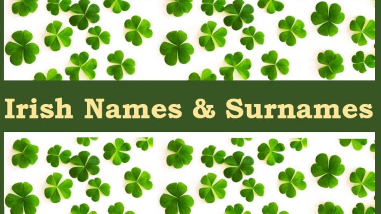 The 100 Most Famous Irish Names and Their Meanings